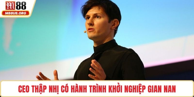 CEO Thập Nhị có hành trình khởi nghiệp gian nan