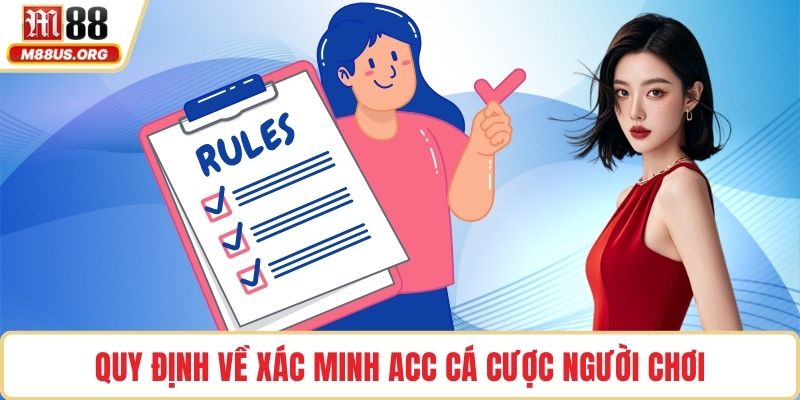 Quy định về xác minh acc cá cược người chơi