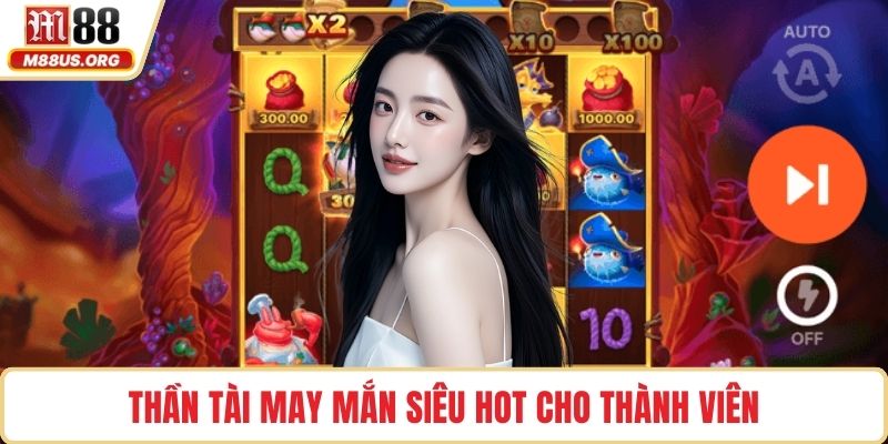 Thần Tài May Mắn siêu hot cho thành viên
