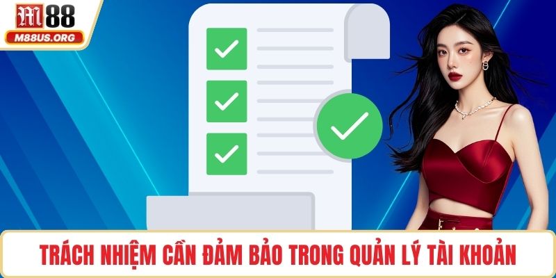 Trách nhiệm cần đảm bảo trong quản lý tài khoản