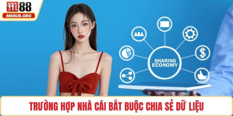 Trường hợp nhà cái bắt buộc chia sẻ dữ liệu